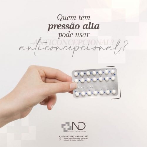 Quem tem pressão alta pode usar Anticoncepcional?